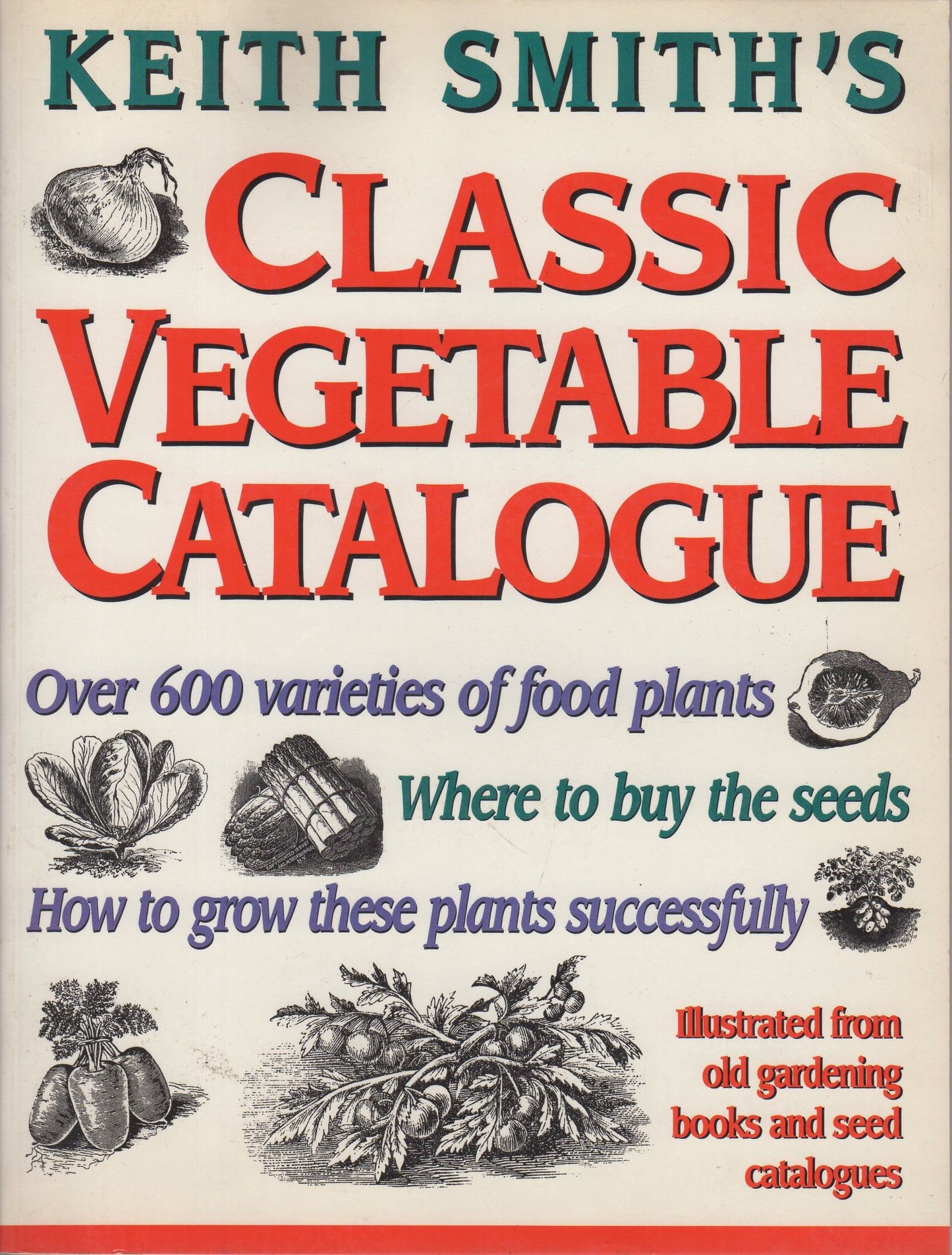 Keith Smith s Classic Vegetable Catalogue -