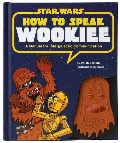 Star Wars - How to speak Wookie - Wu Kee Smith