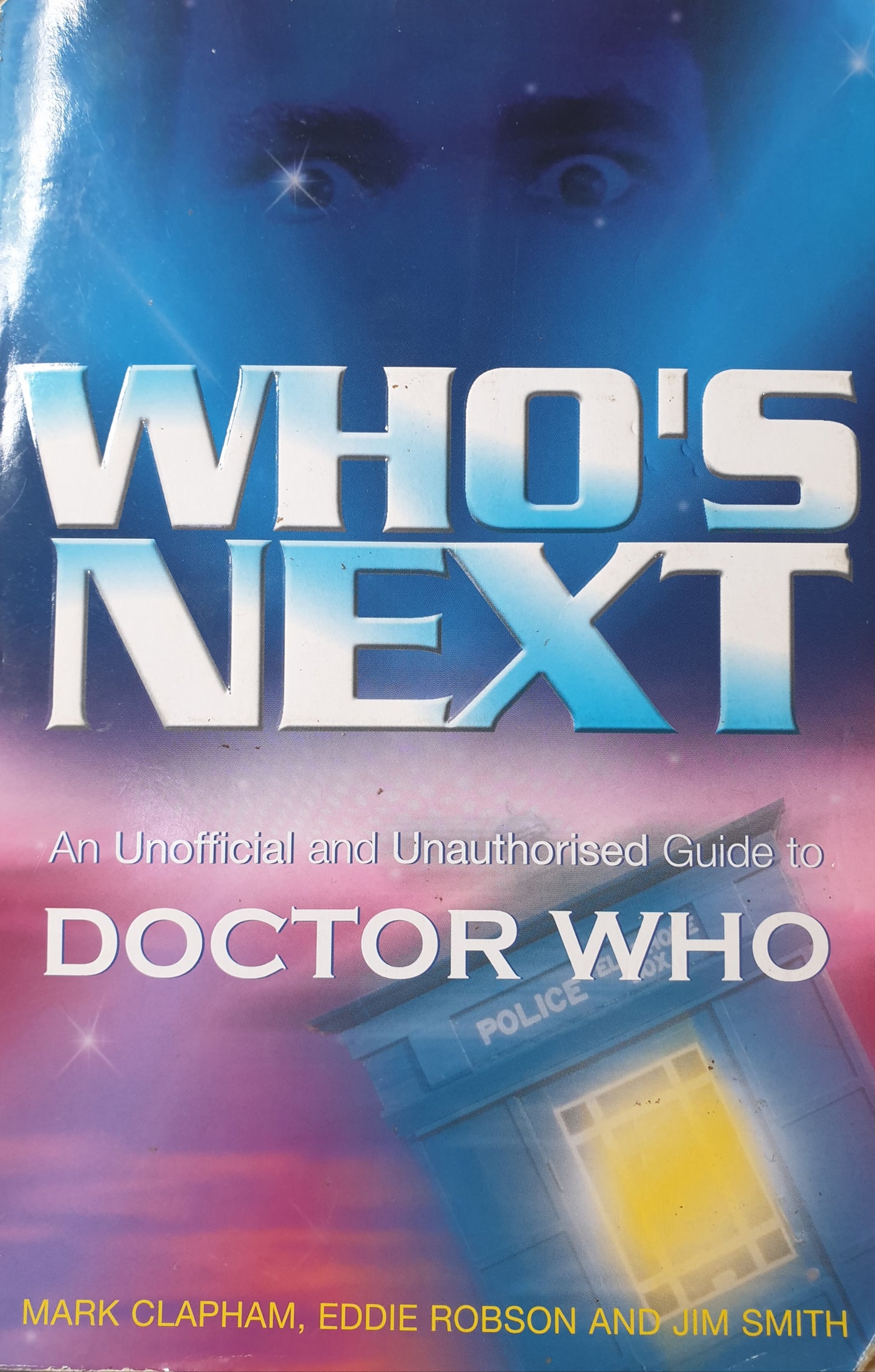 Who s Next - The Unofficial and Unauthorised Guide to Dr Who - Mark Clapham