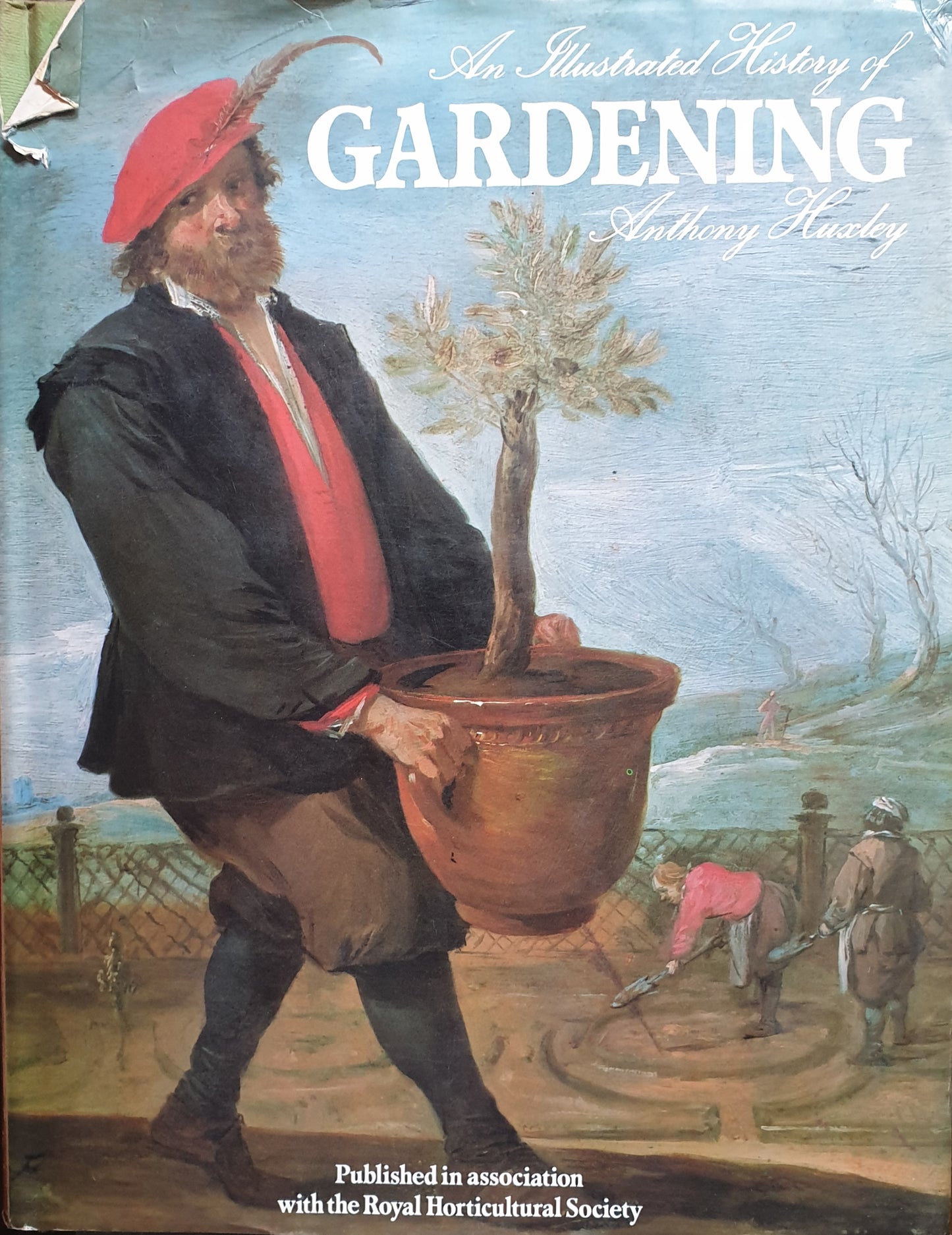 An Illustrated History of Gardening - Anthony Huxley