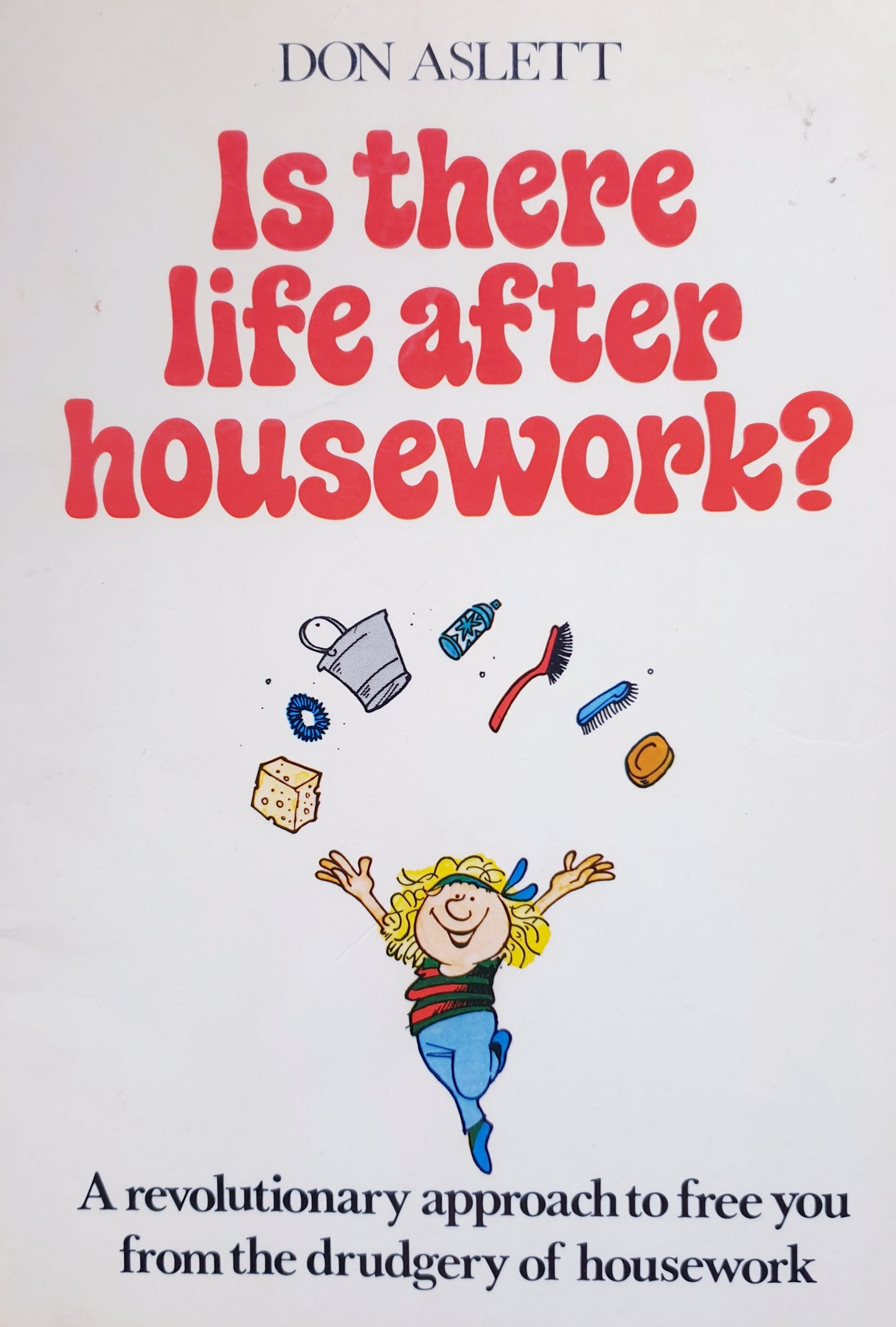 Is there life after housework? - 1987 - Don Aslett
