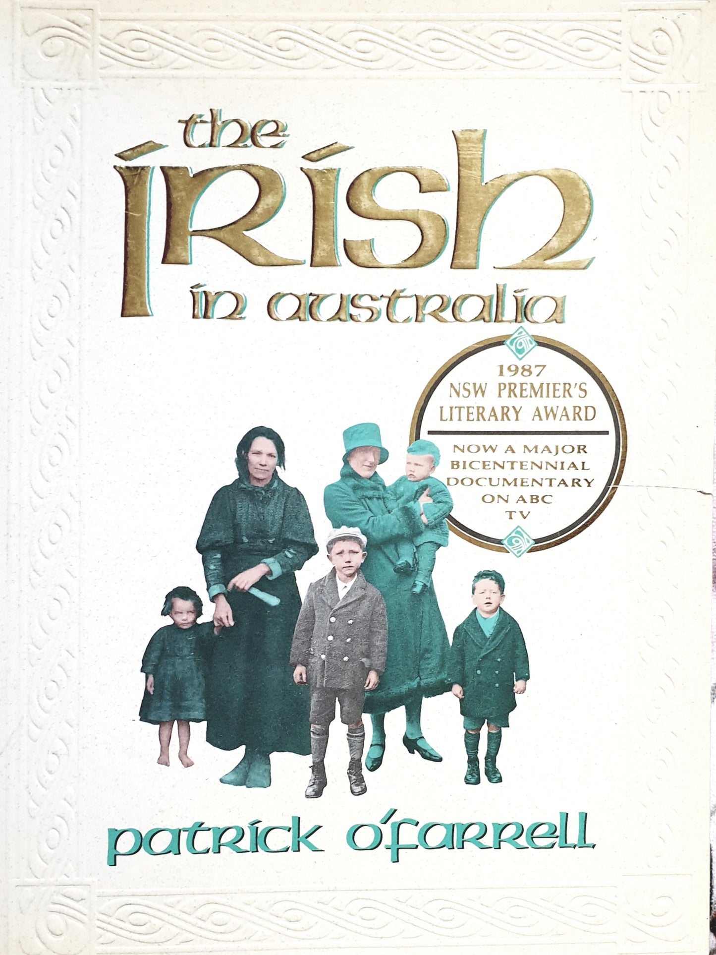 The Irish In Australia - Patrick O Farrell