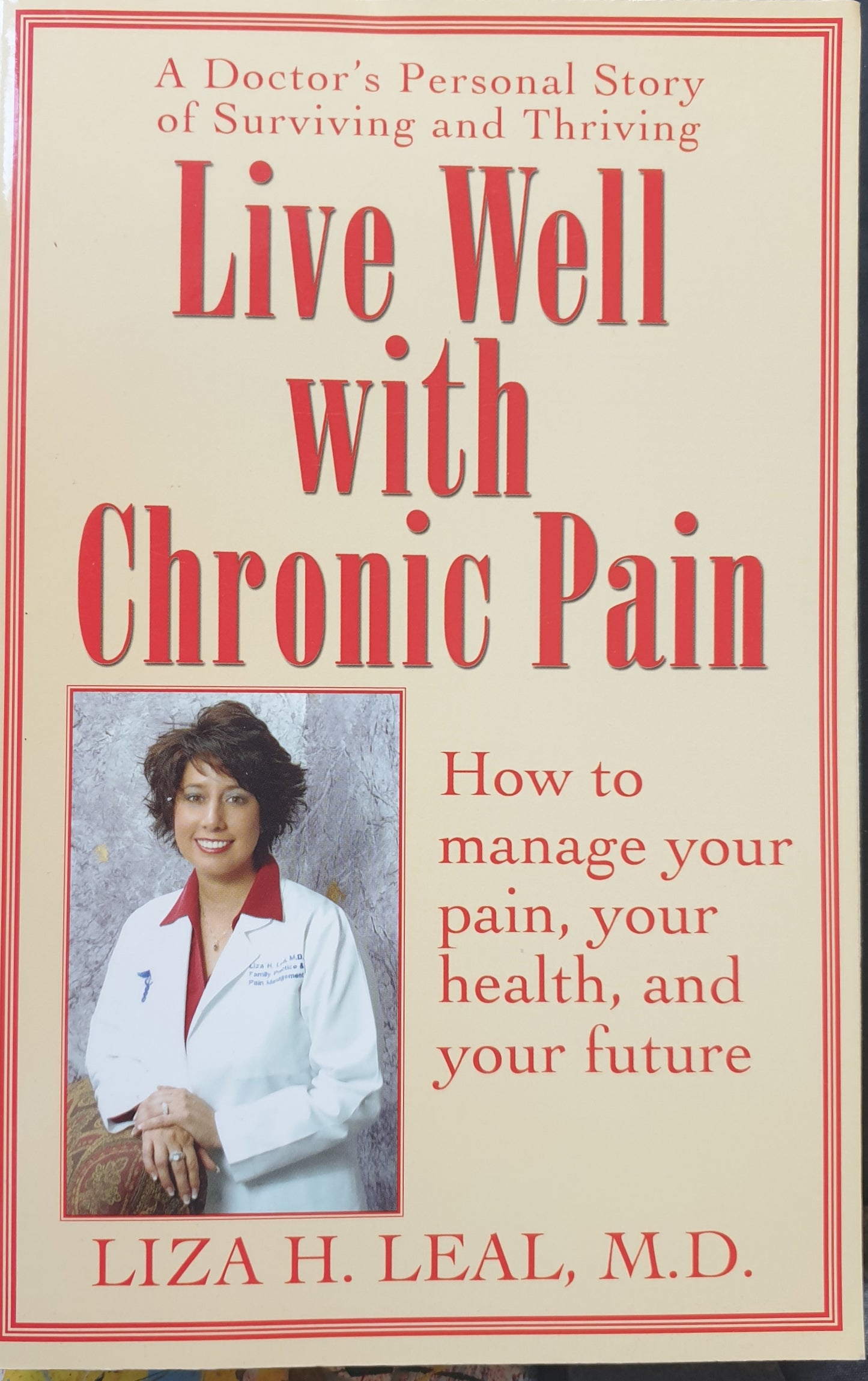 Live well with Chronic Pain - Liza H. Leal