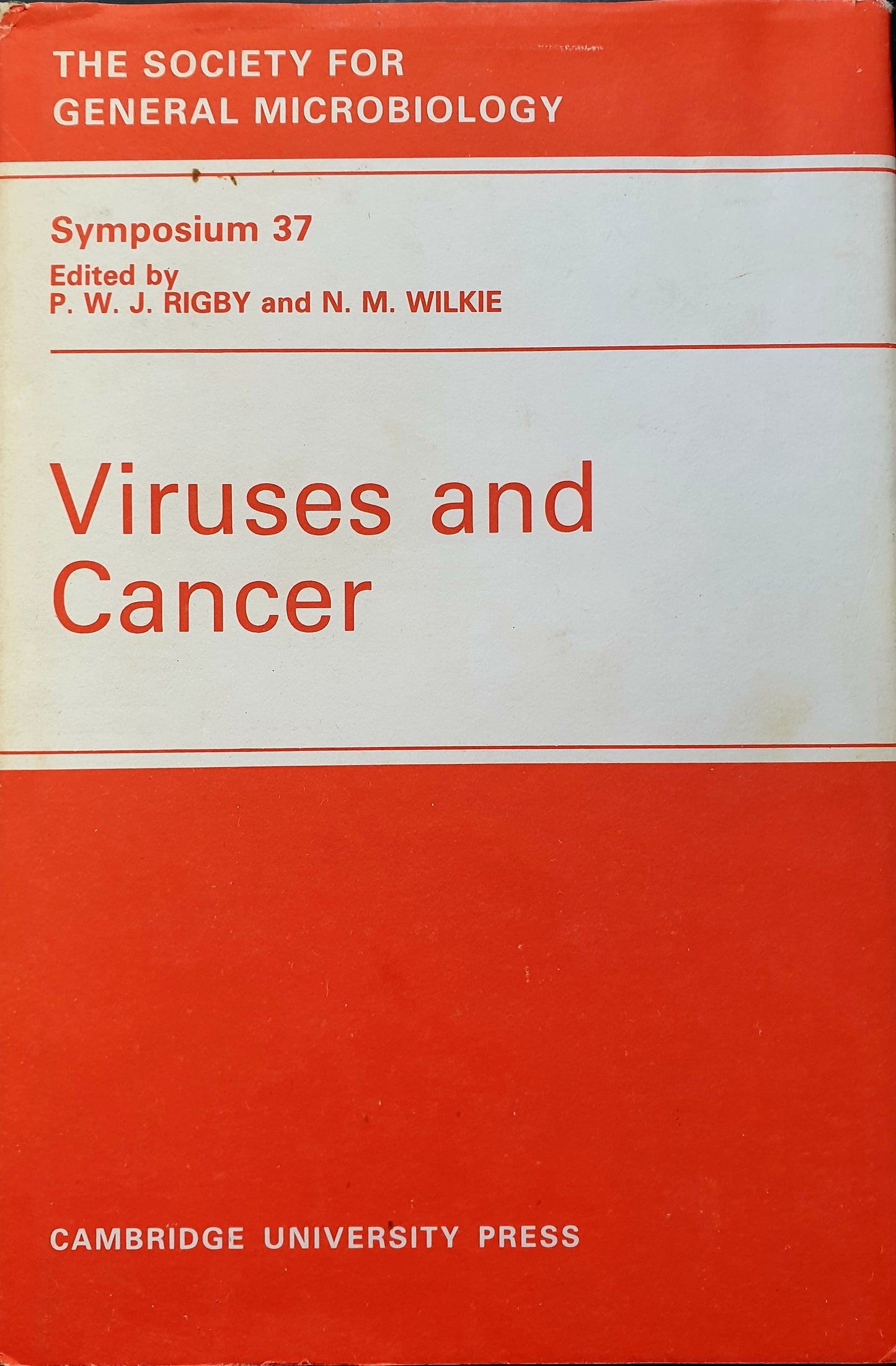 Viruses and Cancer Symposium 37 1985 - P W J Rigby