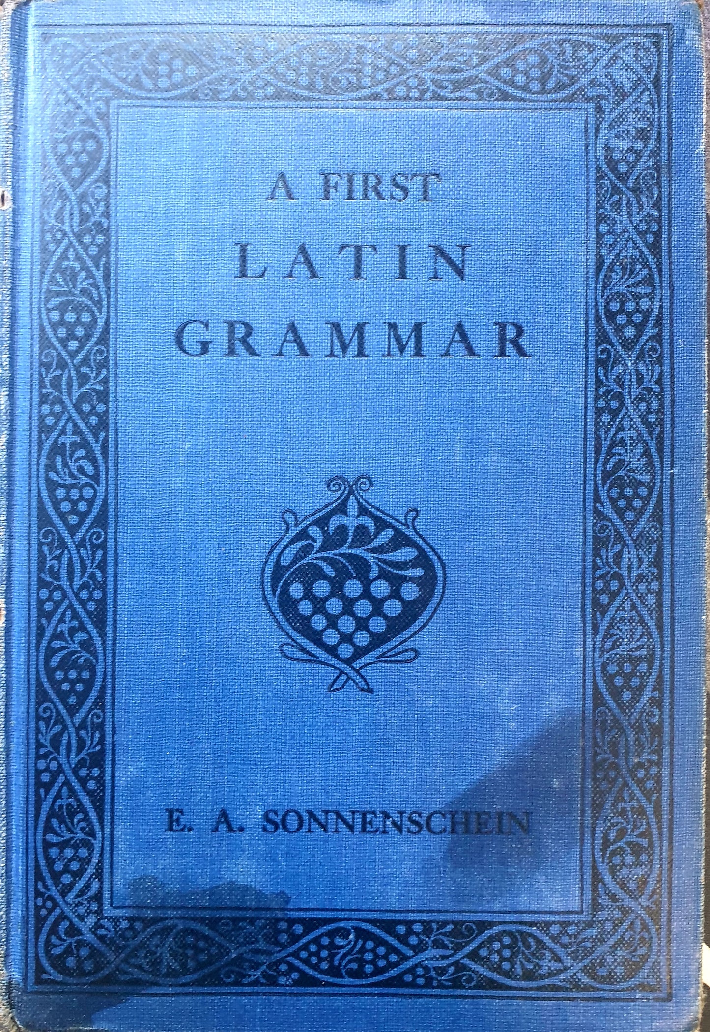 A First Latin Grammar 1930 - Frank G Kirby