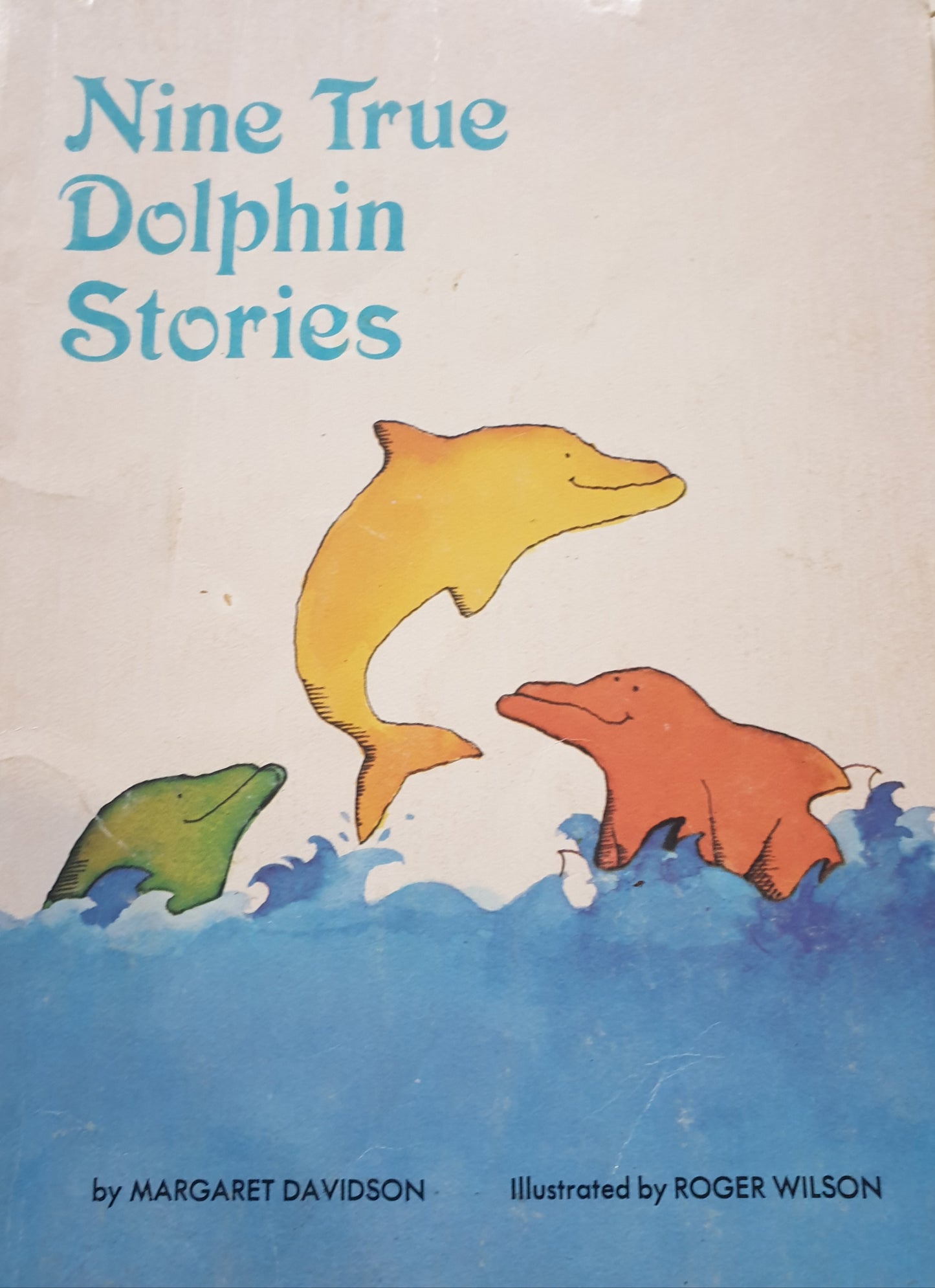 Nine True Dolphin Stories - Margaraet Davidson
