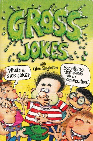 Gross Jokes - Glen Singleton