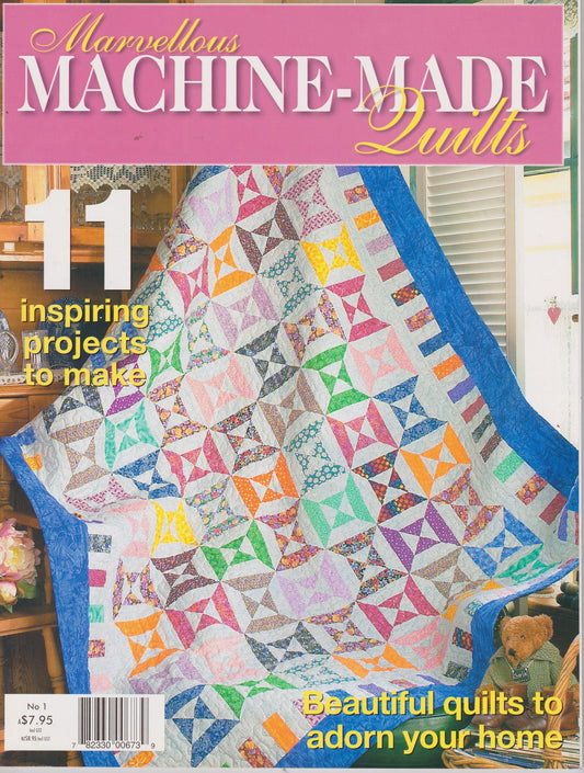 Marvellous Machine-Made Quilts Magazine Vol 1