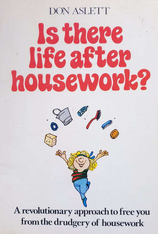 Is there life after housework? - 1987 - Don Aslett