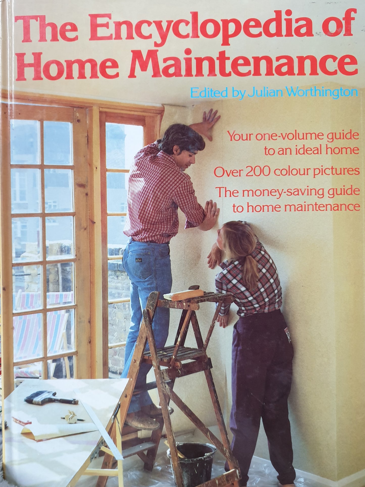 The Encyclopedia of Home Maintenance - Julian Worthington