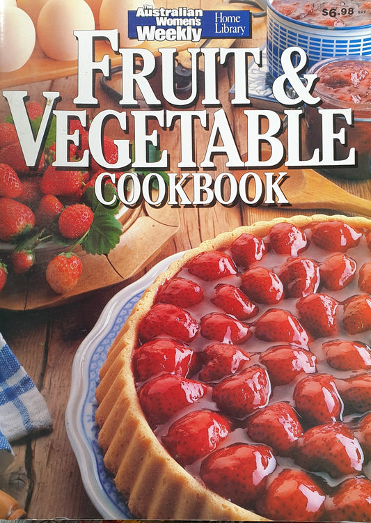 Australian Women s Weekly Fruit & Vegetable Cookbook  -