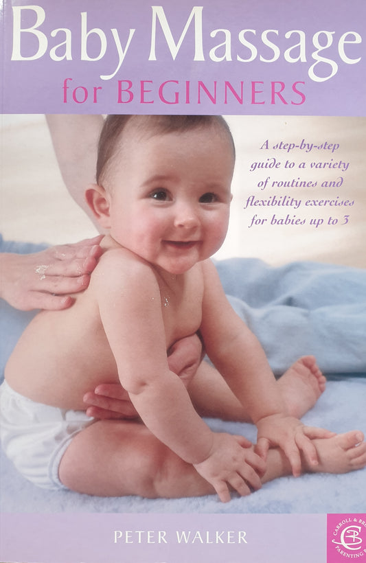 Baby Massage for Beginners - Peter Walker