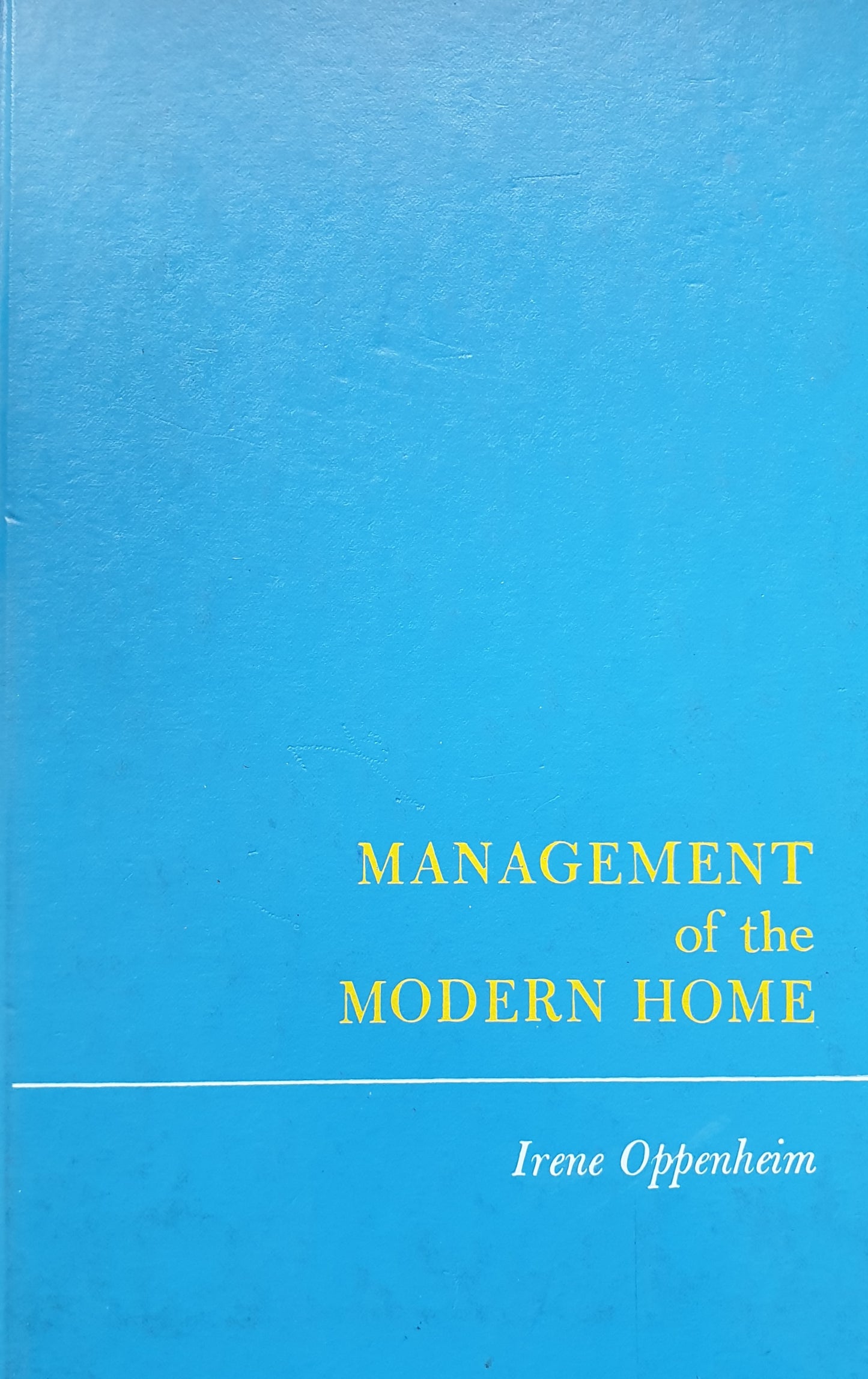 Management of the Modern Home - Irene Oppenheim
