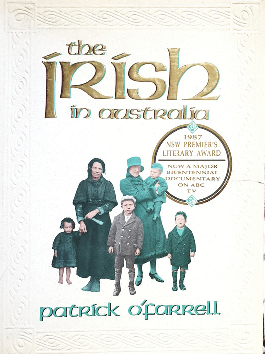 The Irish In Australia - Patrick O Farrell