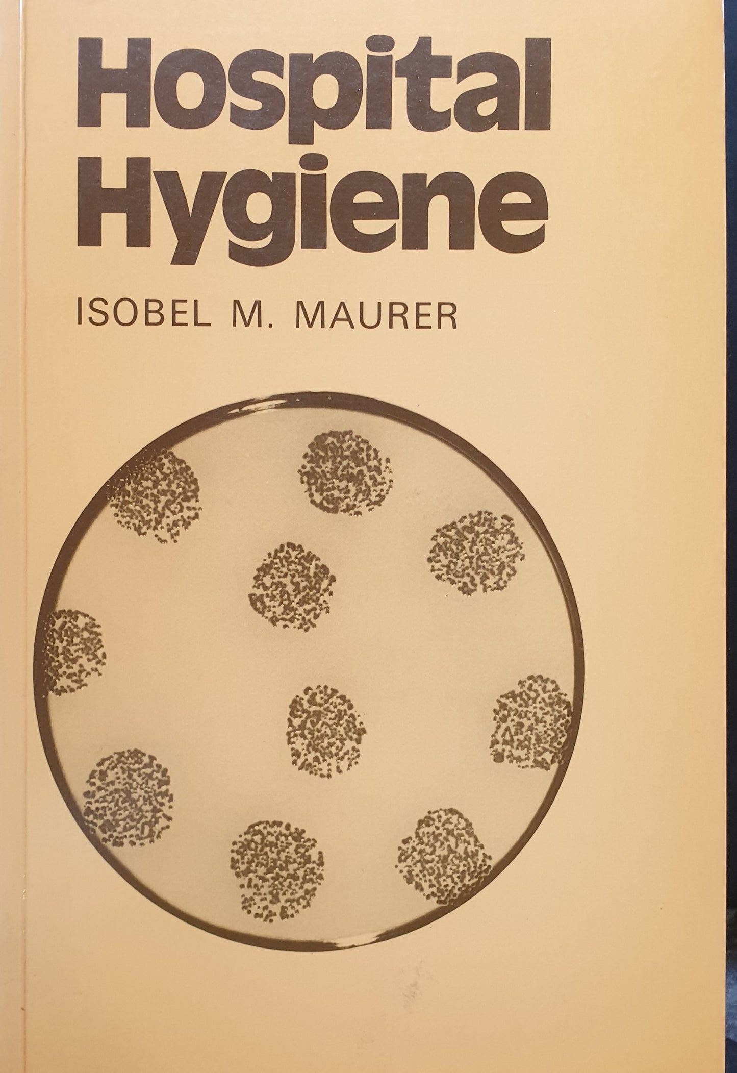 Hospital Hygiene - Isobel M. Maurer