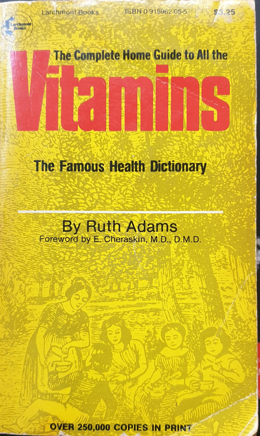 A complete home guide to all the vitamins - 1982 - Ruth Adams