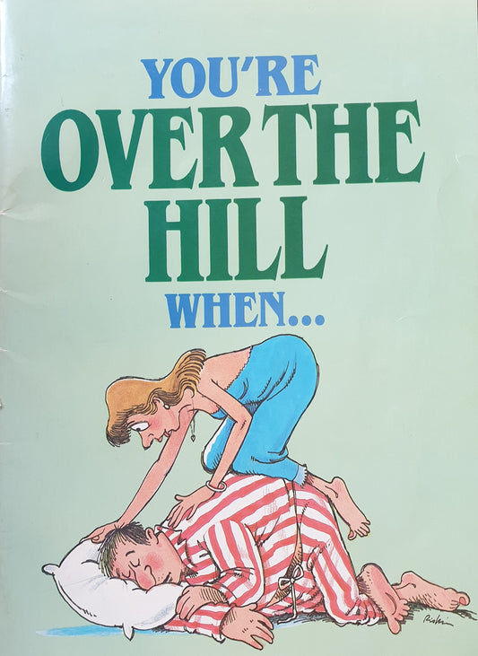 You re over the hill when - Herb Kavet