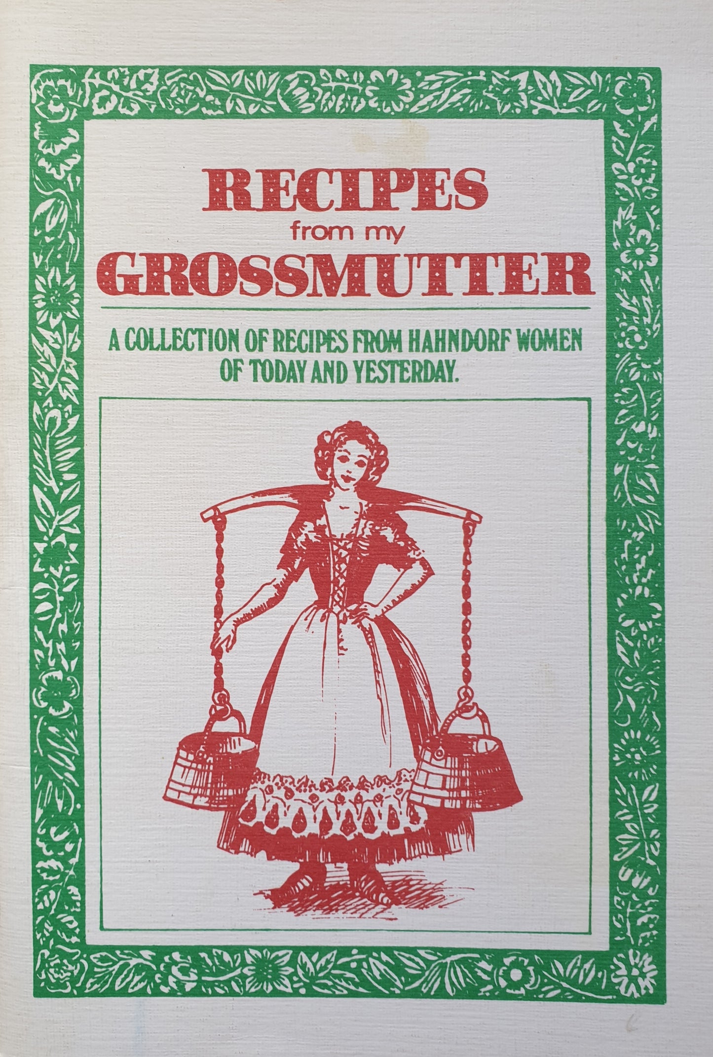 Recipes from  my Grossmutter: A collection of recipes from Hahnorf Women -