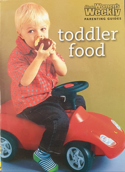 Australian Women s Weekly Parenting Guides  - Toddler Food -