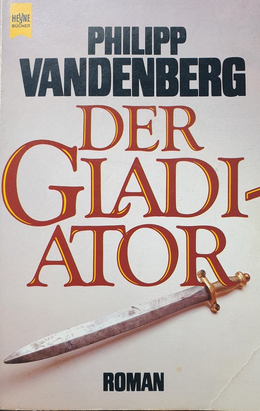 Der Gladiator - Philipp Vandenberg
