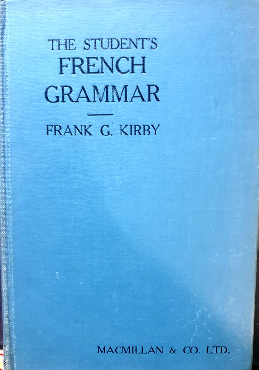 The Student s French Grammar 1947 - K  Speight
