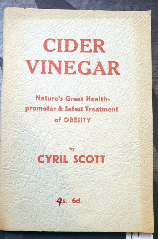Cider Vinegar: Nature s Great Health promoter - 1960 - Wilfrid Northfield