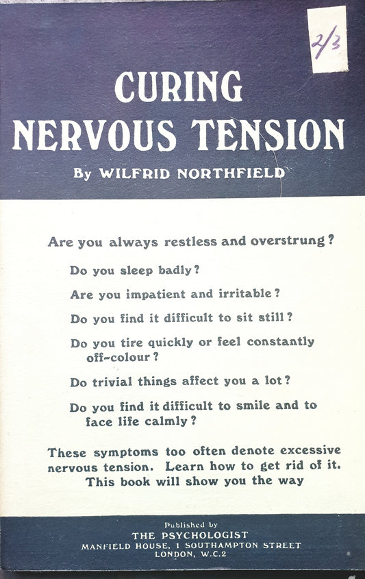 Curing Nervous Tension - A Practical Psychology handbook  - A.G.S. Proudfoot