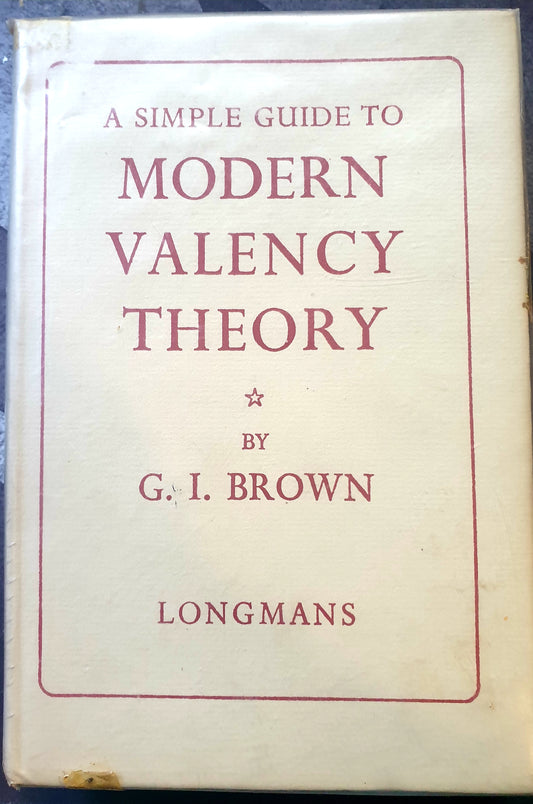 A Simple Guide to Modern Valency Theory - 1964 - G.I Brown