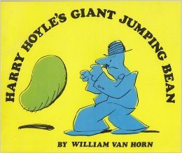 Harry Hoyle s Giant Jumping Bean - William Van Horn
