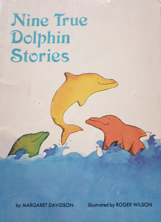 Nine True Dolphin Stories - Margaraet Davidson