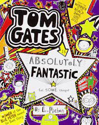 Tom Gates - Is Absolutely Fantastic (at some things)   - Liz Pichon