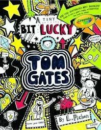 Tom Gates - A Tiny Bit Lucky - Liz Pichon